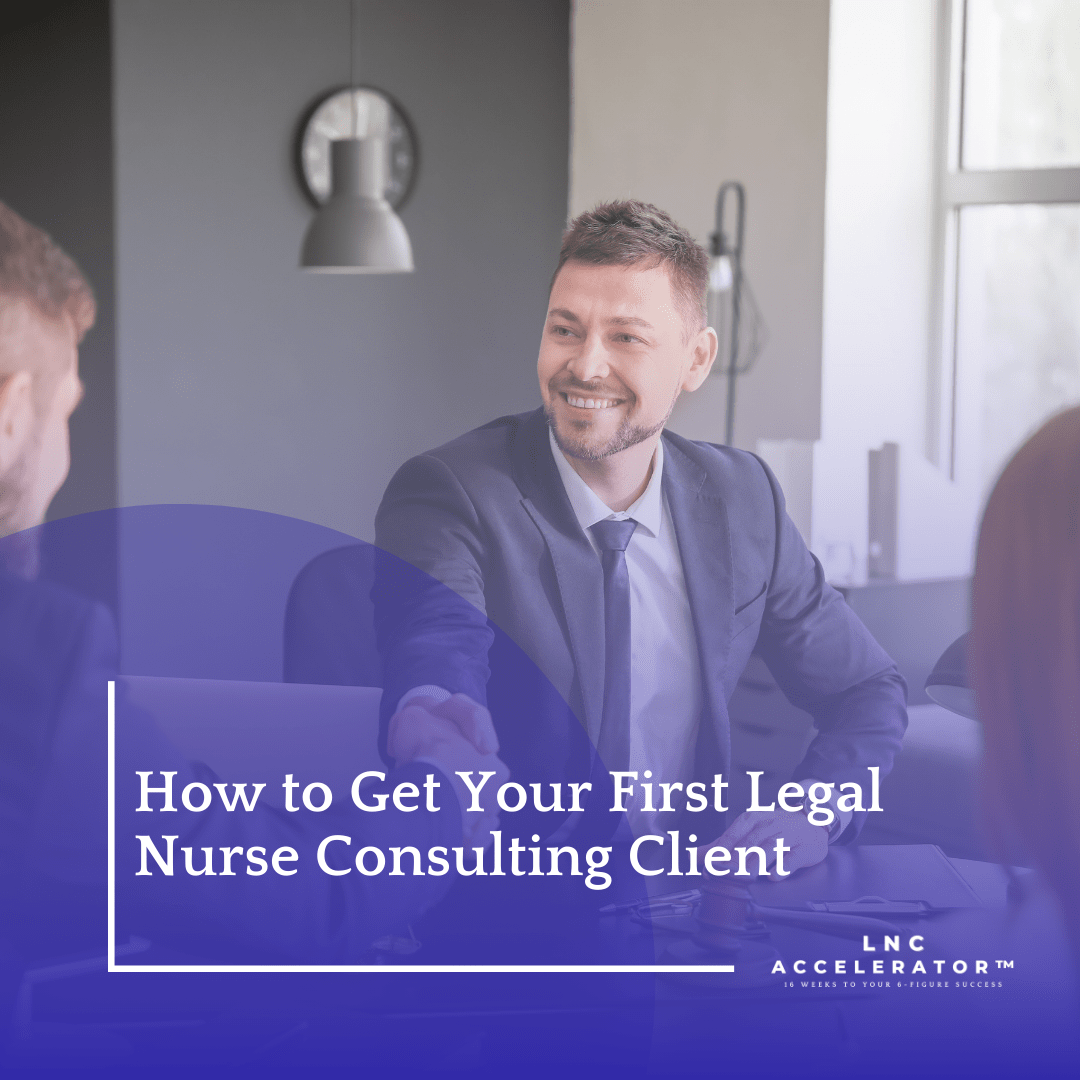 How to Find Clients As A Legal Nurse Consultant