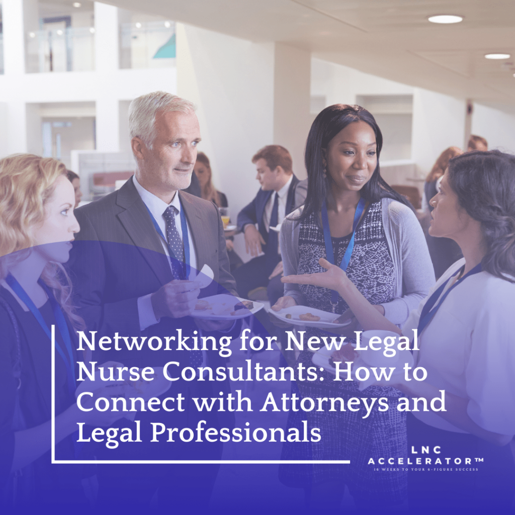 legal nurse consultant networking