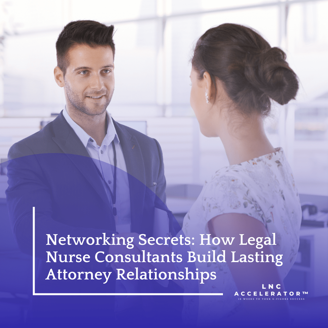 networking for legal nurse consultants